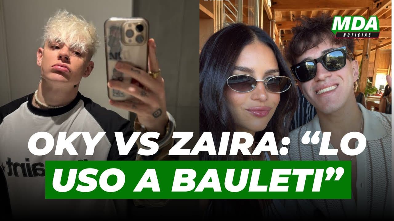 Oky Arremete Contra Zaira Nara: 'Solo lo Estaba Usando a Bauletti'